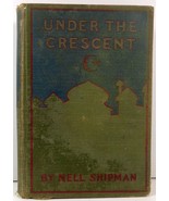 Under the Crescent by Nell Shipman 1915 Photoplay Edition - £4.78 GBP