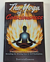 The Yoga of Consciousness: 25 Direct Practices to Enlightenment  Revealing ... - £13.58 GBP