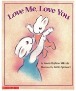 Love Me, Love You by Susan Heyboer O&#39;Keefe (2002, Paperback) - £2.16 GBP