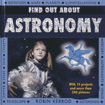 Find Out About Astronomy [Hardcover] Kerrod, Robin - $7.01