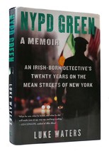 Luke Waters, Patrick Ryan Nypd Green: A Memoir 1st Edition 1st Printing - £33.70 GBP