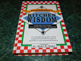 Grandmother&#39;s Kitchen Wisdom by Myles H. Bader (2005, Hardcover, - £3.13 GBP