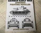 German Early War Armored Fighting Vehicles 2007 1st Ed World War 2 Weapo... - $13.09