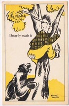 Postcard Comic I Bear-ly Made It Man Chased Up Tree By Bear Francis Johnston - £3.81 GBP