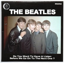 The Beatles - Do You Want To Have A Listen Before We Go On To The Next One ? ( N - £18.16 GBP
