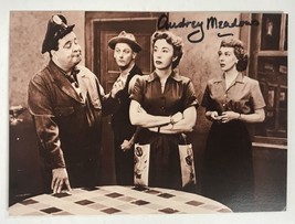 Audrey Meadows (d. 1996) Signed Autographed &quot;The Honeymooners&quot; Photo Pos... - $25.00