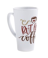 But First Coffee 17 oz Latte Mug - $40.00