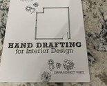 Hand Drafting for Interior Design by Diana Bennett Wirtz (2009, Trade Pa... - $16.82