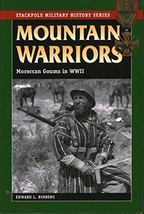 Mountain Warriors: Moroccan Goums in World War II (Stackpole Military Histor... - £5.67 GBP