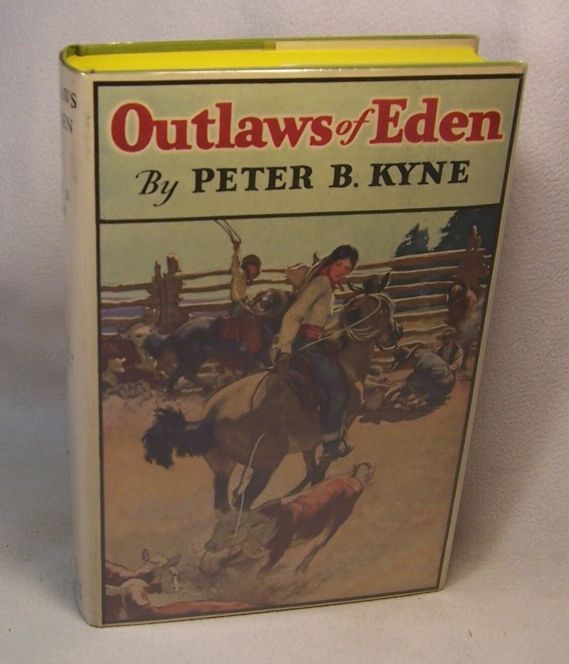 Primary image for Peter B Kyne OUTLAWS OF EDEN 1930s Vintage Western Novel HC original dust jacket