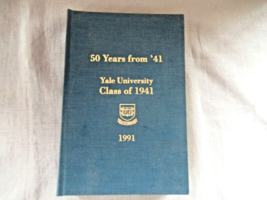 Yale University  Book 50 Years from &#39;41 - 1991 reunion - $17.59