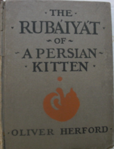 The Rubaiyat of a Persian Kitten: written by Oliver Herford, C. 1904, First Edit - £77.87 GBP