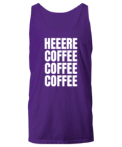 Coffee Lover TankTop Heeere Coffee Coffee Coffee Purple-U-TT  - £15.86 GBP