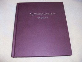 2006 My Healing Companion By: Beverly Katherine Kirkhart Signed By Author L@@K - £7.95 GBP