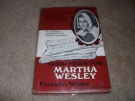 Good News For Martha Wesley By F. Wilder; 1st Ed. Signed Bu Author!! L@@K - £10.19 GBP