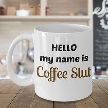 Funny Coffee Slut 110z Mug Novelty Ceramic Coffe Tea Cup Drink Ideal Cool Gift - £17.57 GBP