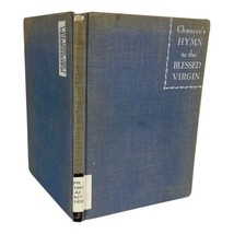Chaucer’s hymn to the Blessed Virgin By ANSELM M. TOWNSEND, O.P. 1935 - £23.29 GBP