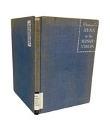 Chaucer’s hymn to the Blessed Virgin By ANSELM M. TOWNSEND, O.P. 1935 - $29.69