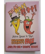 Hot!Hot!Hot! We&#39;re spicin&#39; it up! Orange County Fair 2000  Costa Mesa Pi... - $6.95