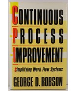 Continuous Process Improvement George D. Robson - £4.99 GBP
