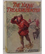 The Young Treasure Hunter Frank V. Webster 1909 HCDJ - $15.99