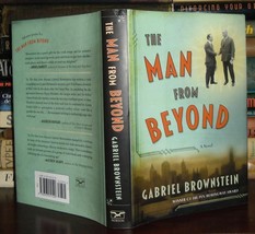 Brownstein, Gabriel THE MAN FROM BEYOND : A Novel  1st Edition 1st Printing - £55.52 GBP