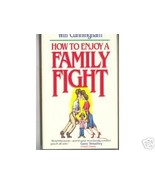 How To Enjoy A Family Fight * Will Cunningham - £6.38 GBP