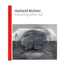 Gerhard Richter  Painting After All Wagstaff, Sheena/ Buchloh, Benjamin H. D./  - £34.92 GBP