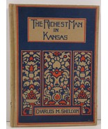 The Richest Man in Kansas by Charles M. Sheldon 1921 - £18.37 GBP