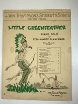 Little Greenfeather 1938 Sheet Music Piano Elta Handte-Blanchard Willis Music Co - £3.90 GBP