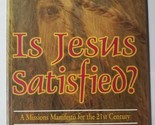 Is Jesus Satisfied?  A Missions Manifesto For The 21st Century Peter You... - $11.87