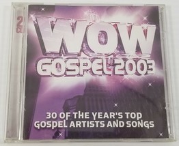 WOW Gospel 2003 by Various Artists (CD, February 2003, 2 Discs) - $4.94