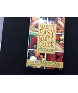 Cookbook MAKE IT EASY MAKE IT QUICK by Laura Burrows Glad 1991 - $6.93