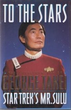 Signed To The Stars: Autobiography Of George Takei, Star Trek&#39;s Mr. Sulu (1994) - £24.66 GBP