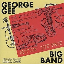 GEORGE GEE BIG BAND - SETTIN&#39; THE PACE CD - £4.71 GBP