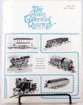 The Train Collectors Quarterly Magazine — April 1972 Vol 18 No 2 - $9.77