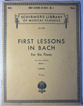 First Lessons in Bach for the Piano Book 1 - Vintage Schirmer&#39;s Library Songbook - £6.62 GBP