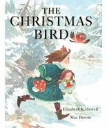 The Christmas Bird [Hardcover] Howell, Elizabeth K - $21.49 CAD