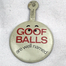 Goof Balls  Vintage Fold Over Pin Pinback Button - £10.31 GBP