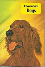 Know About Dogs by Edward Holmes 1975 Softcover Book Canine - £1.58 GBP