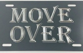 Engraved Reverse Move Over Diamond Etched Matte Gray Metal License Plate... - €17,60 EUR