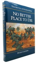 Peter Cozzens No Better Place To Die The Battle Of Stones River Book Club Editio - £35.76 GBP