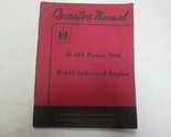 IH U-269 Potenza Unità E B-269 Industriale Motore Operatori Manuale Fabb... - $13.98