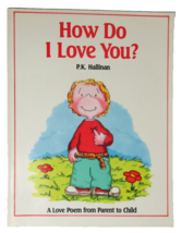 How Do I Love You? A Love Poem from Parent To Child by P.K. Hallinan - £10.53 GBP