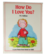 How Do I Love You? A Love Poem from Parent To Child by P.K. Hallinan - £10.35 GBP