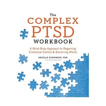 The Complex Ptsd Workbook: A Mind-body Approach to Regaining Emotional Control a - £15.56 GBP