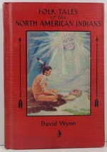 Folk Tales of the North American Indians by David Wynn 1931 - £15.92 GBP