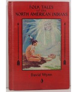 Folk Tales of the North American Indians by David Wynn 1931 - £15.97 GBP