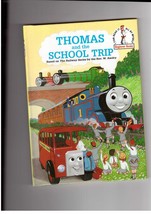 Thomas and the School Trip [Hardcover] W Awdry and Owain Bell - $7.87