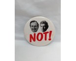 NOT! George Bush And Dan Quayle 1988 US Campaign Pin 2.5&quot; - $26.72